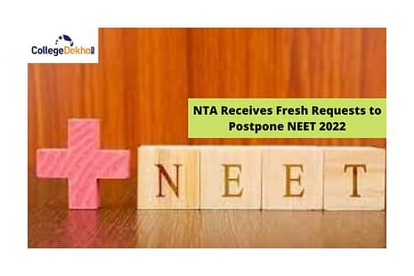 NTA Receives Fresh Requests to Postpone NEET 2022