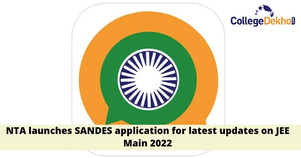 NTA launches SANDES application for latest updates on JEE Main 2022