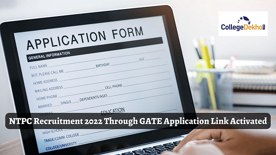 NTPC Recruitment 2022 Through GATE Application Link Activated