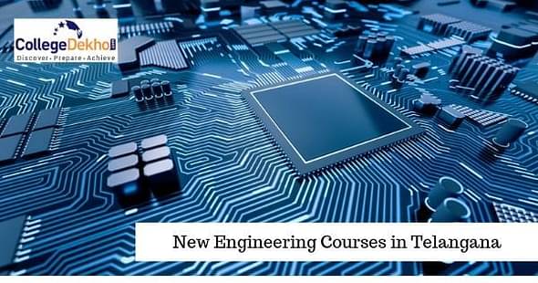 New B.Tech Courses in Telangana Engineering Colleges
