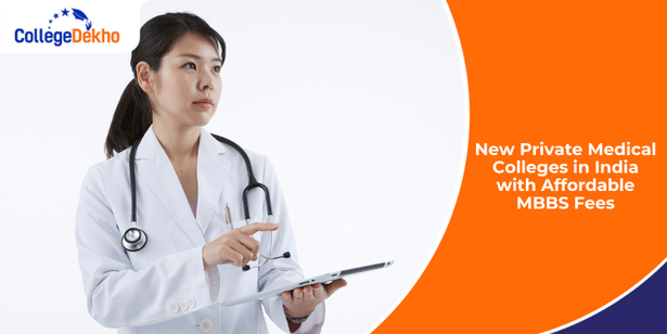 New Private Medical Colleges in India with Affordable MBBS Fees