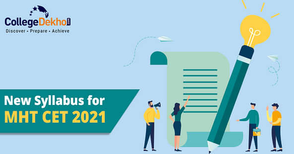 MHT CET 2021 New Syllabus, Check Revised Pattern & Marking Scheme Here