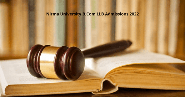 Nirma University B.Com LLB Admission 2023