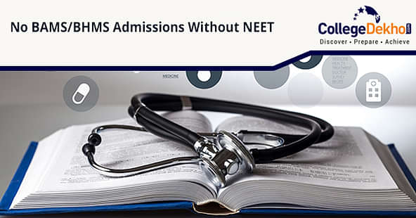 No BAMS/BHMS Admissions Without NEET