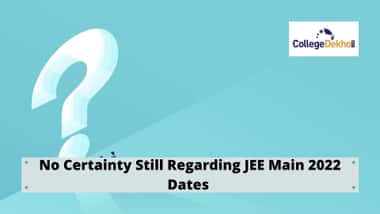 JEE Main 2022 Dates Not Released Yet