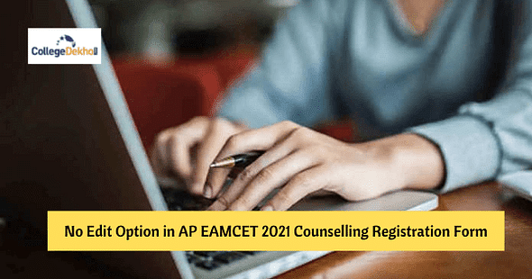 No Edit Option in AP EAPCET (EAMCET) 2021 Counselling Registration Section: Students Face Issues