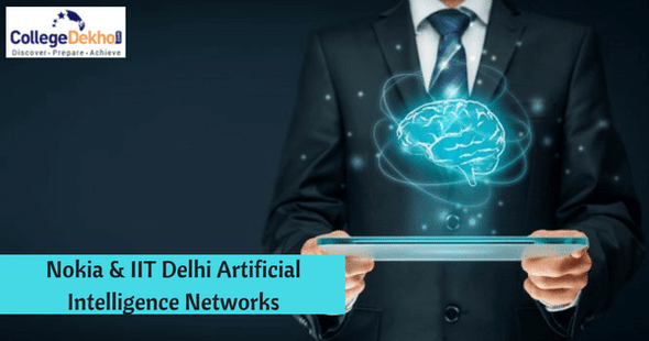 Nokia and IIT Delhi Sign MoU to Use Artificial Intelligence (AI) for Reliable Networks