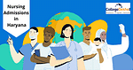 हरियाणा पोस्ट बेसिक और एम.एससी नर्सिंग एडमिशन 2025 (Haryana Post Basic and M.Sc. Nursing Admissions 2025)