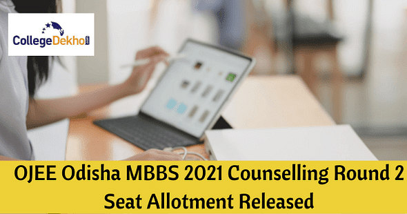 OJEE ODisha MBBS counselling 2021, Odisha MBBS counselling 2021 Round 2 Seat Allotment, Odisha MBBS Counselling 2021 Allotment Letter