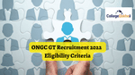 ONGC GT Recruitment 2022 - Eligibility Criteria, Age Limit and Qualification