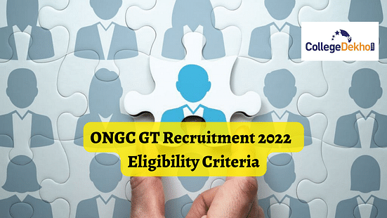 ONGC GT Recruitment 2022 - Eligibility Criteria, Age Limit and Qualification