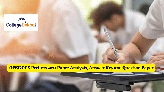 OPSC OCS Prelims 2021 Paper Analysis, Answer Key and Question Paper