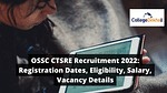 OSSC CTSRE recruitment 2022