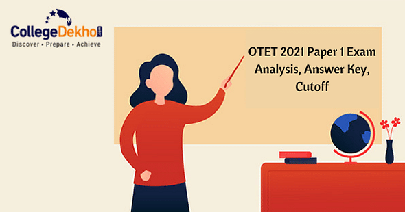 OTET 2021 Paper 1 Answer Key, Question Paper Analysis, Solutions, Cutoff