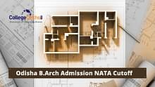 NATA 2023 Cutoff for B.Arch Admission in Odisha - Check 2023 Cutoff Here