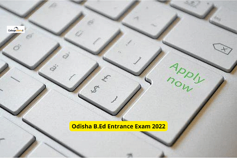 Odisha B.Ed Entrance Exam 2022 Application Form Last Date June 27