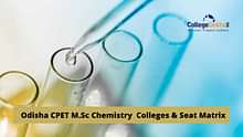 List of MSc Chemistry Colleges Accepting Odisha CPET Score 2024 - Check Seat Matrix Here