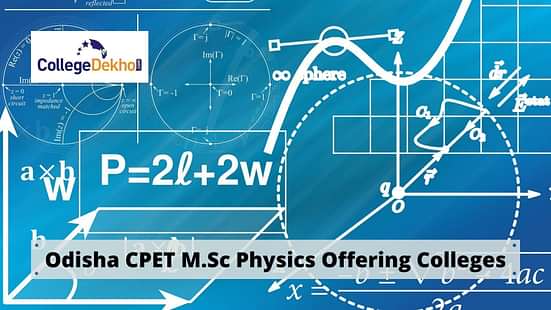 Odisha CPET 2025 MSc Physics Colleges in India