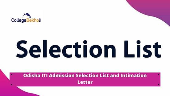 Odisha ITI Admission 2021 Selection List and Intimation Letter