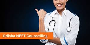 Odisha NEET Counselling 2024