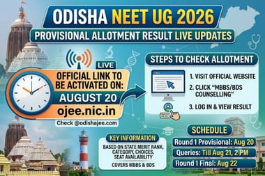 Odisha NEET UG 2026 Provisioanl Allotment Result LIVE Updates: Official Link to be Activated on August 20 @odishajee.com