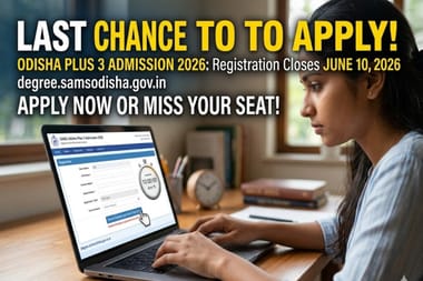 Odisha Plus 3 Admission 2026 Registration Closing on June 10