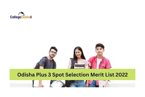 Odisha Plus 3 Spot Selection Merit List 2022