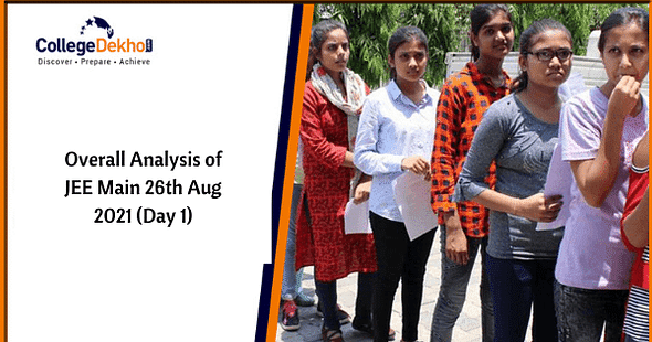 Overall Analysis of JEE Main 26th August 2021 (Day 1)