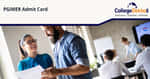 PGIMER Admit Card