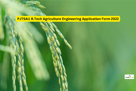 PJTSAU B.Tech Agriculture Engineering Application Form 2022 Last Date Extended: Apply Online