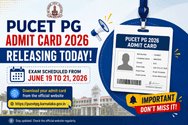 PUCET PG Admit Card 2026 Releasing Today: Details required to download, exam schedule PDF