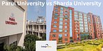 Parul University and Sharda University
