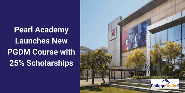 Pearl Academy Launches New PGDM Course with 25% Scholarships