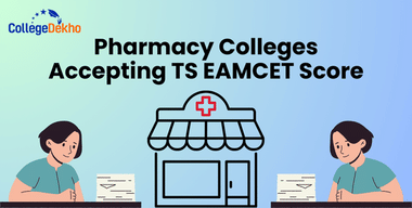 Pharmacy Colleges Accepting TS EAMCET Score