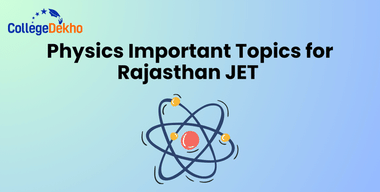 List of Important Topics for Rajasthan JET Physics