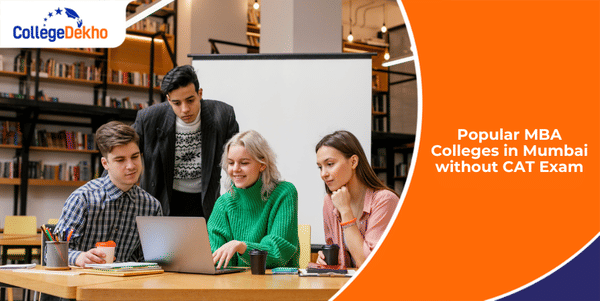 Popular MBA Colleges in Mumbai without CAT 2024 Exam | CollegeDekho