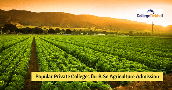 Best private BSc Agriculture college in India, BSc Agriculture private college fees, BSc Agriculture eligibility criteria, BSc Agriculture selection process, BSc Agriculture placement