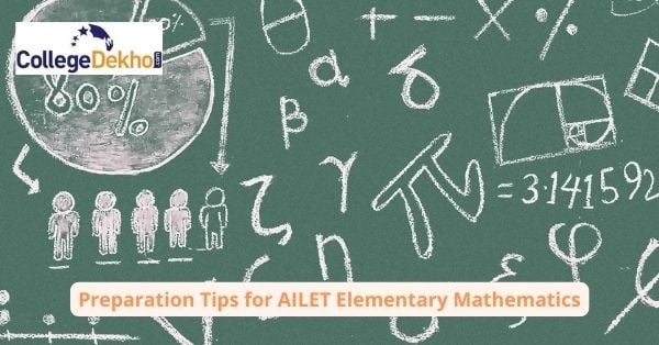Preparation Tips for AILET 2026 Elementary Mathematics | CollegeDekho