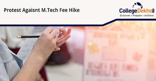 High M.Tech Fee Hike Protests