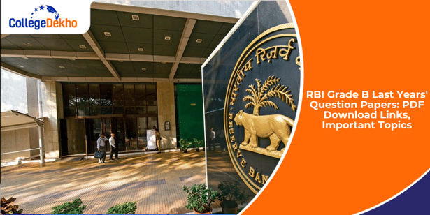 RBI Grade B Last Years' Question Papers: PDF Download Links, Important Topics