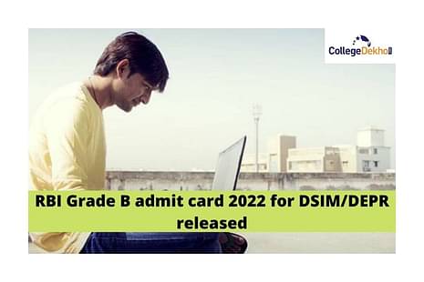 RBI Grade B 2022 admit card for DSIM/DEPR released