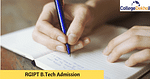 RGIPT B.Tech Admission 2019: Dates, Eligibility, Application Form and Selection Process