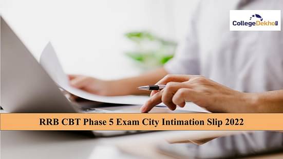 RRB CBT Phase 5 2022 Exam City Intimation Slip