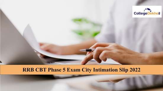 RRB CBT Phase 5 2022 Exam City Intimation Slip