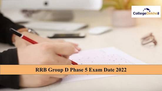 RRB Group D Phase 5 Exam Date 2022