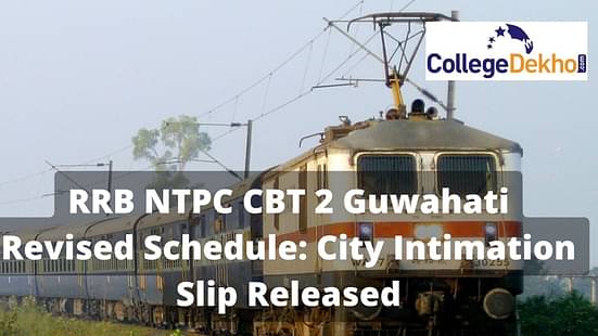 RRB NTPC CBT 2 Exam 2022 Guwahati City Intimation Slip