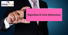 REAP (Rajasthan) B.Tech Admissions 2024 - Dates, Application Form, Eligibility, Selection Process, Seat Allotment