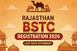 Rajasthan BSTC Registration 2026 Ends in 2 Days