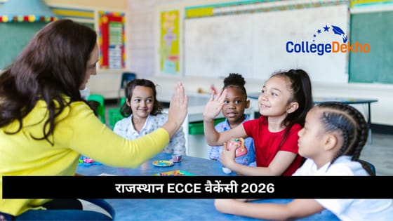 राजस्थान ECCE वैकेंसी 2026 | कॉलेजदेखो