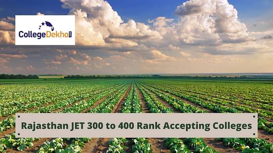 Rajasthan JET Colleges for Rank 300 to 400